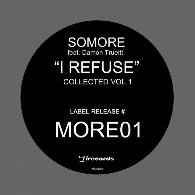 Damon Trueitt & Somore - I Refuse (What You Want)