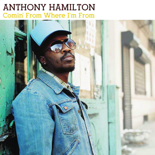 Anthony Hamilton - Comin' From Where I'm From