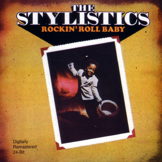 The Stylistics - Rockin' Roll Baby