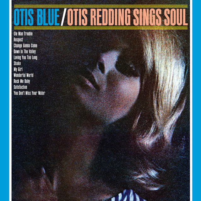 Otis Redding - #355 I've Been Loving You Too Long