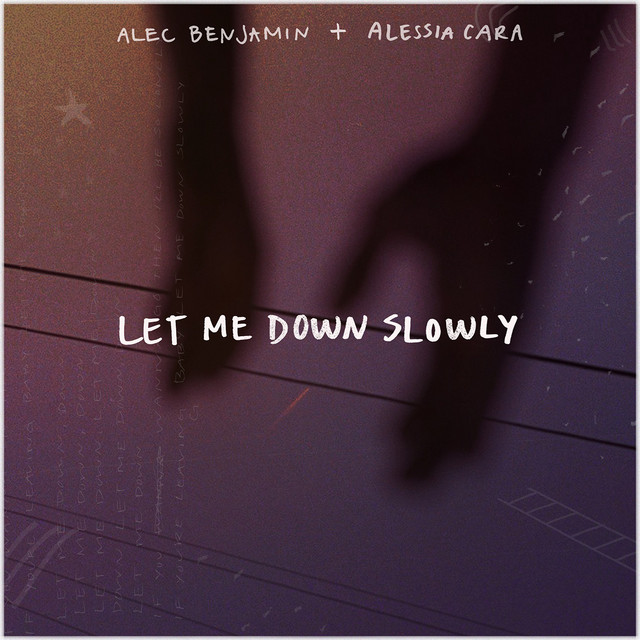 Alec Benjamin & Alessia Cara - Let Me Down Slowly