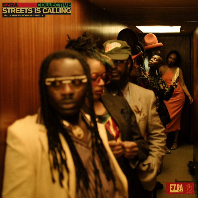 Ezra Collective - Streets is Calling (feat. M.anifest & Moonchild Sanelly)