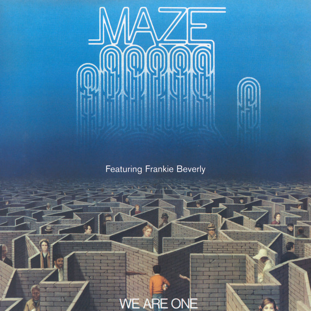 Maze - We Are One (Remastered) (feat. Frankie Beverly)