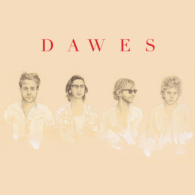 Dawes - When My Time Comes