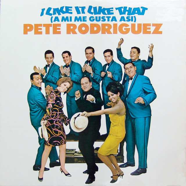 Pete Rodriguez - I Like It Like That