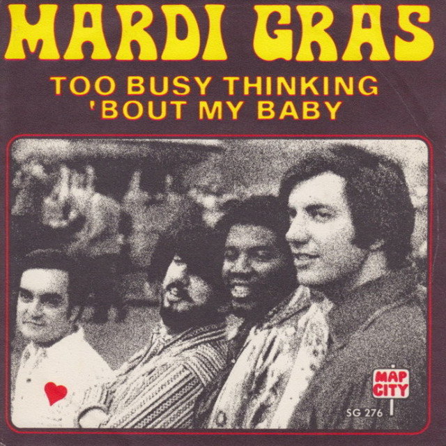 Mardi Gras - Too Busy Thinking About My Baby
