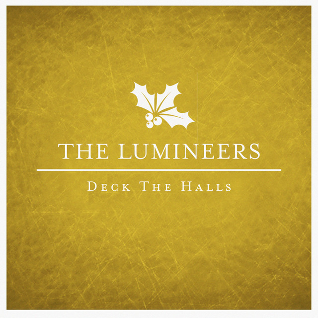 The Lumineers - Deck the halls