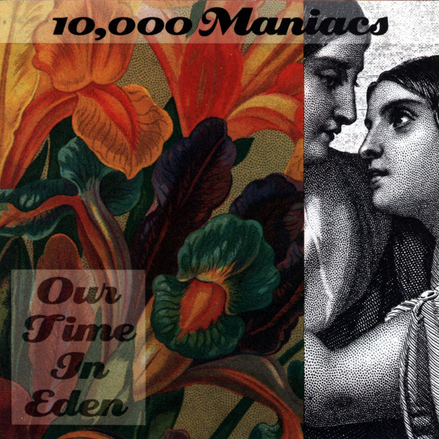 10,000 Maniacs - Candy Everybody Wants