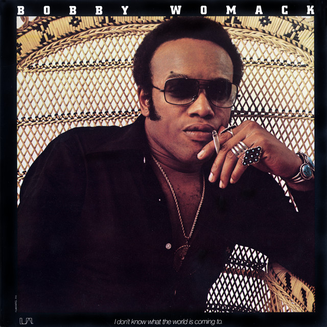 Bobby Womack - (If You Want My Love) Put Something Down on It