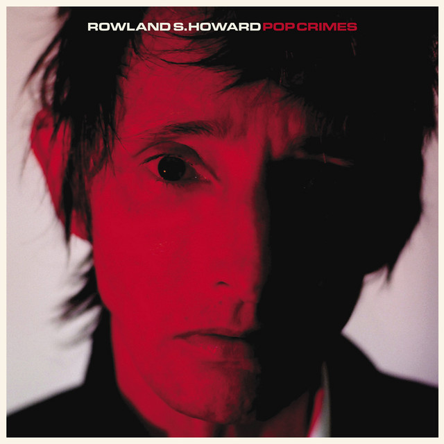 Rowland S. Howard - Shut Me Down