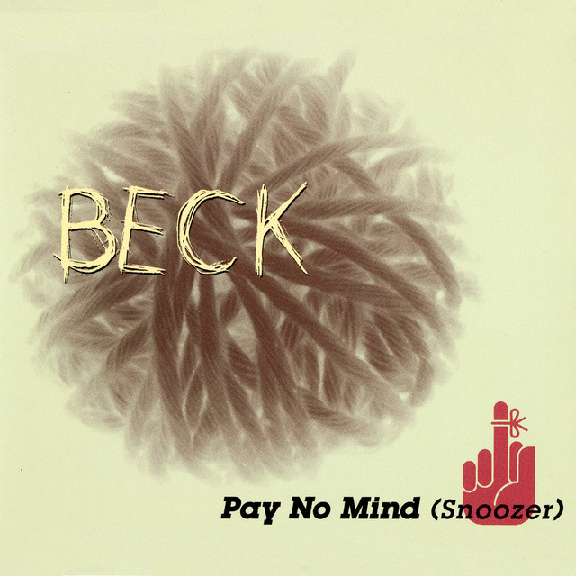 Beck - Pay No Mind (Snoozer)