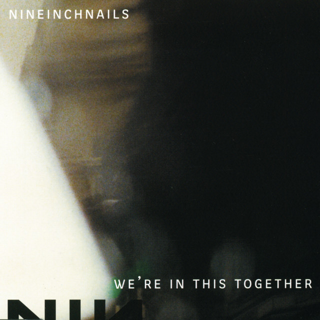 Nine Inch Nails - We're In This Together