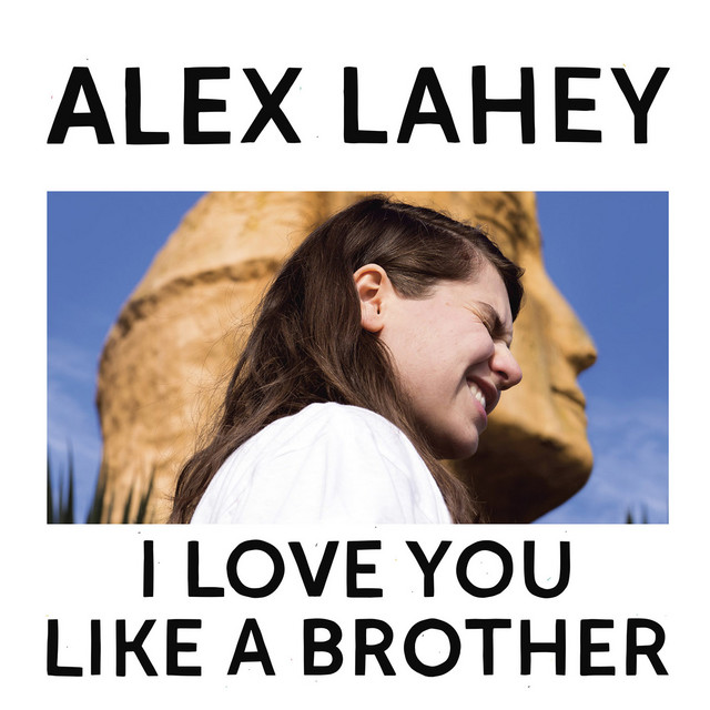 Alex Lahey - Every Day's The Weekend