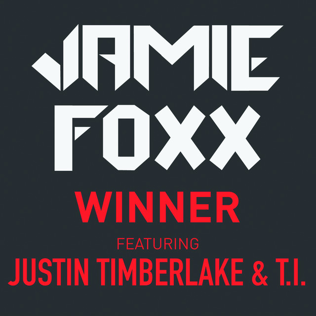 Jamie Foxx - Winner (feat. Justin Timberlake & T.I.)