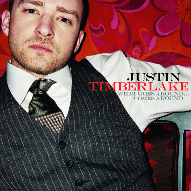 Justin Timberlake - What Goes Around... Comes Around