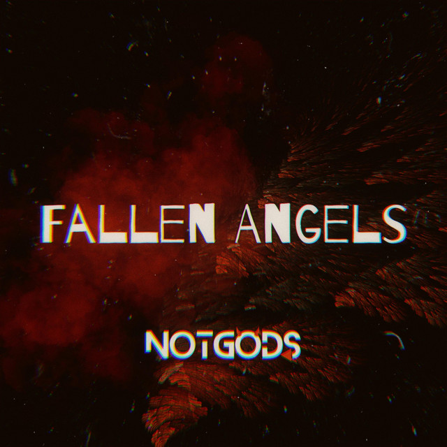 Notgods - Fallen Angels