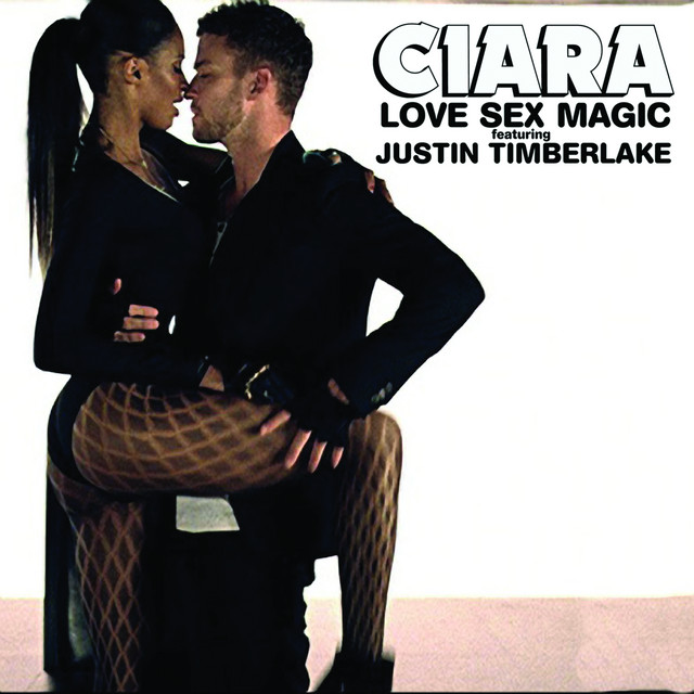 Ciara & Justin Timberlake - Love Sex Magic