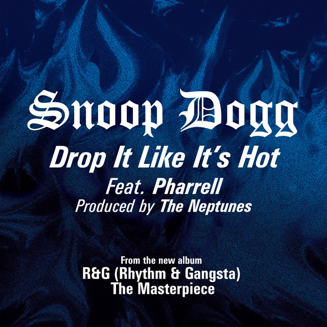 Snoop Dogg - Drop It Like It's Hot (feat. Pharrell Williams)