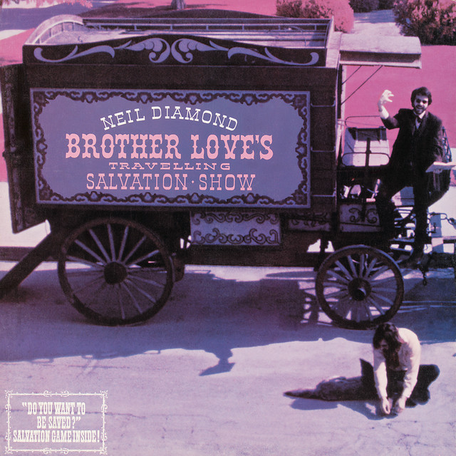 Neil Diamond - Brother Loves travelling salvation show