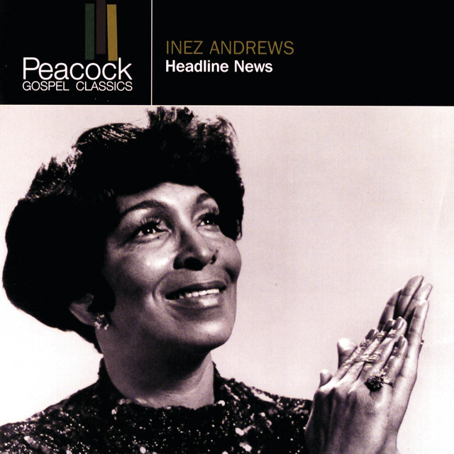 Inez Andrews - Lord, don't move the mountain
