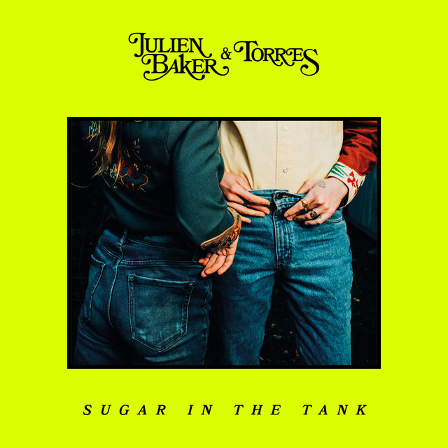 Julien Baker & Torres - Sugar In The Tank