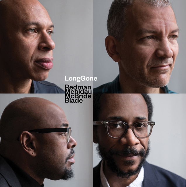 Joshua Redman, Brad Mehldau, Christian Mcbride & Brian Blade - Long Gone