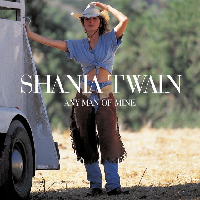 Shania Twain - Any Man of Mine