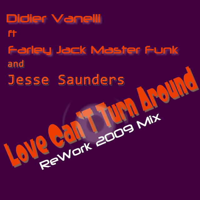 Farley 'Jackmaster' Funk & Jesse Saunders - Love Can't Turn Around