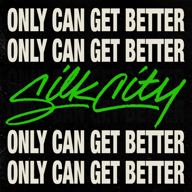 Silk City - Only Can Get Better (feat. Daniel Merriweather)