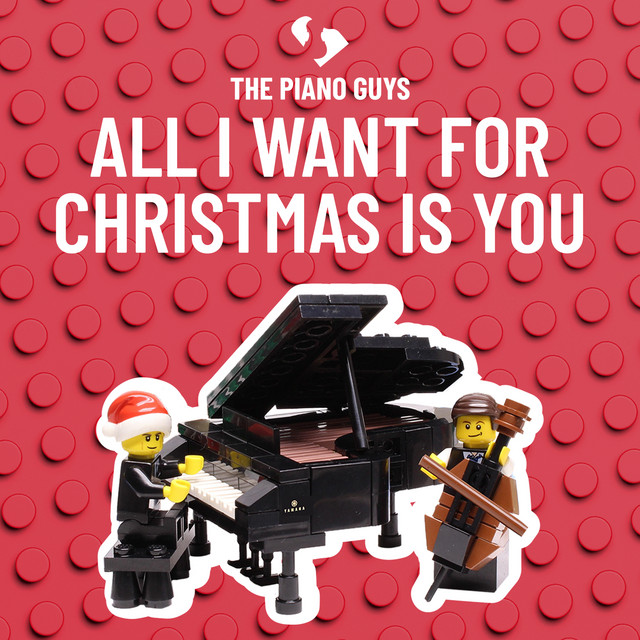 The Piano Guys - All I Want for Christmas is You