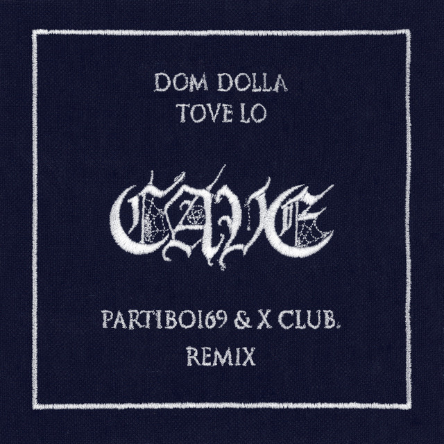 Dom Dolla & Tove Lo - Cave (Partiboi69 & X Club. Remix)