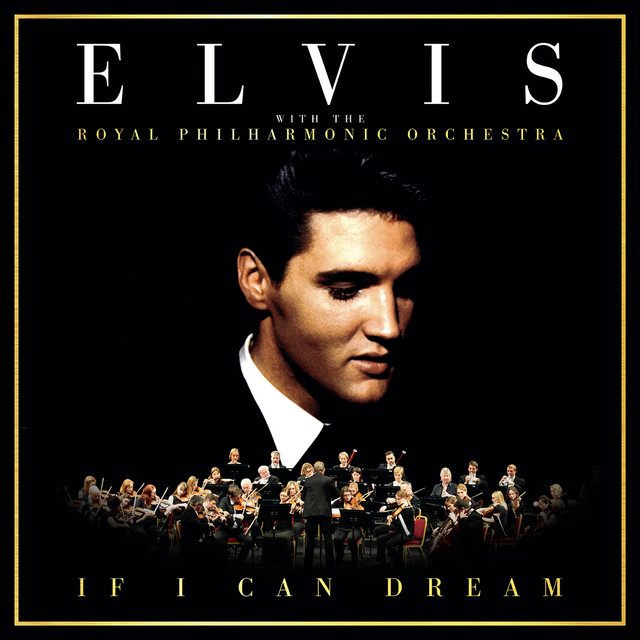 Elvis Presley - If I Can Dream (with the Royal Philharmonic Orchestra)