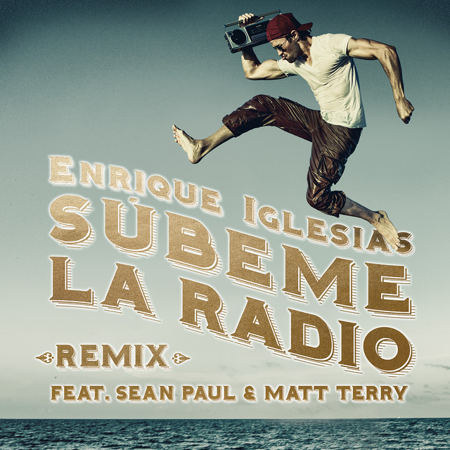 Enrique Iglesias - Súbeme La Radio (feat. Sean Paul & Matt Terry)