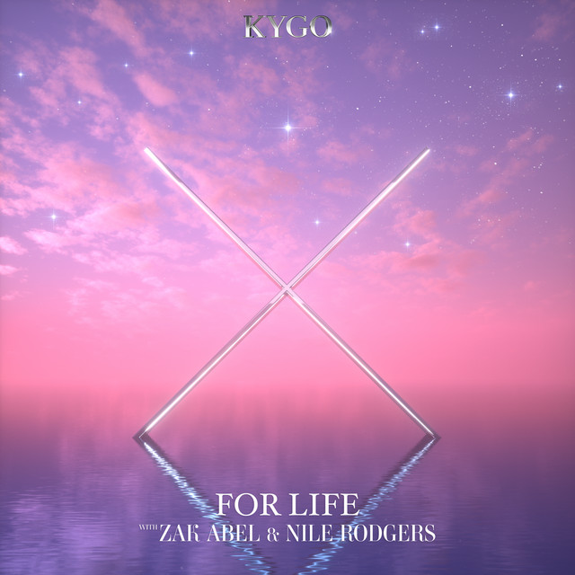 Kygo - FOR LIFE
