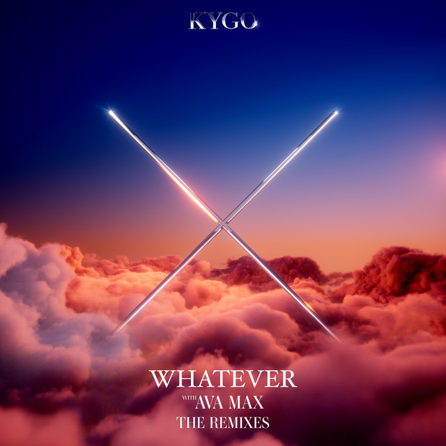 KYGO & AVA MAX - Whatever (Tiësto remix)