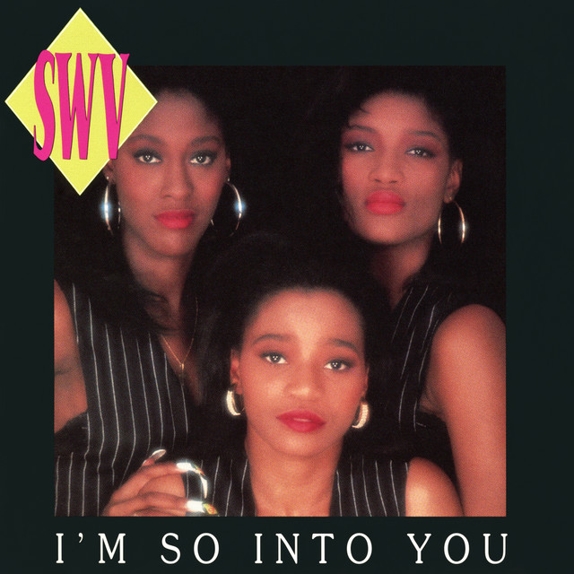 SWV - I'm So Into You