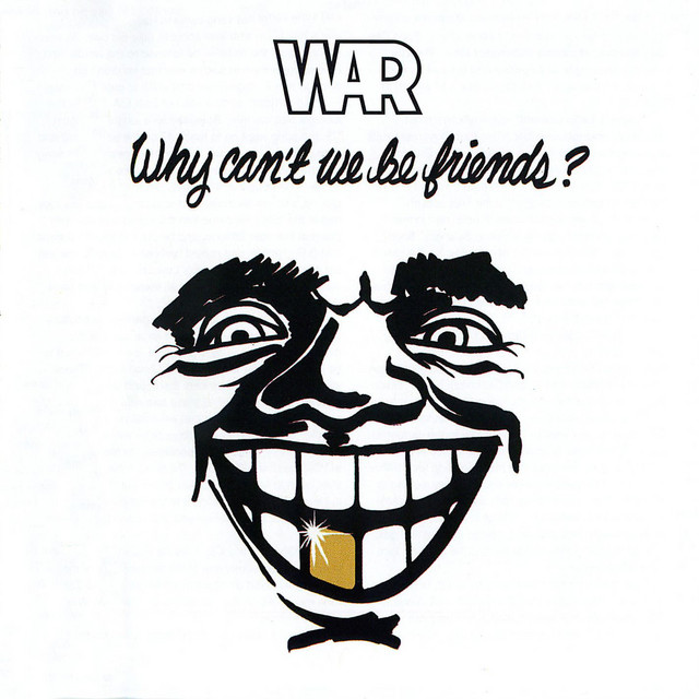 War - Can't We Be Friends Now