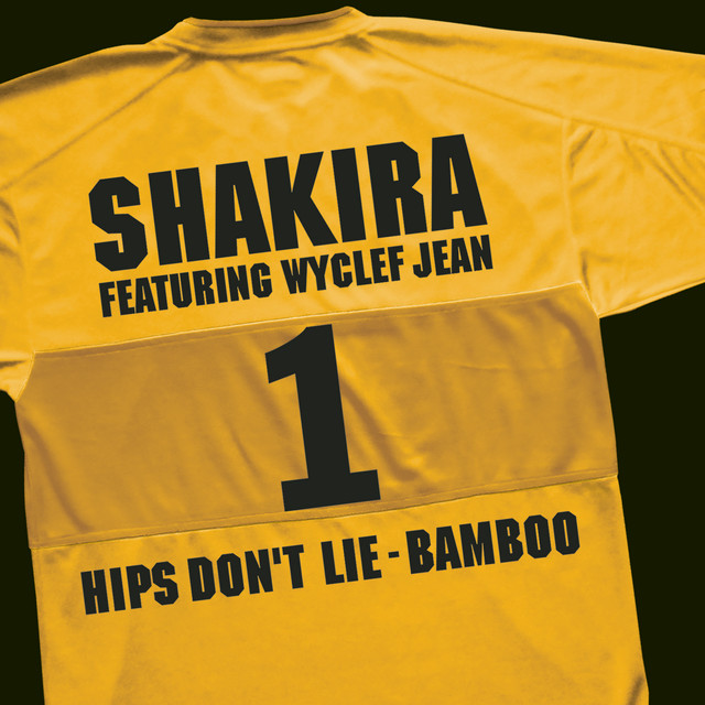 Shakira - Hips Don't Lie (feat. Wyclef Jean)