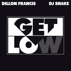 DJ Snake - Get Low