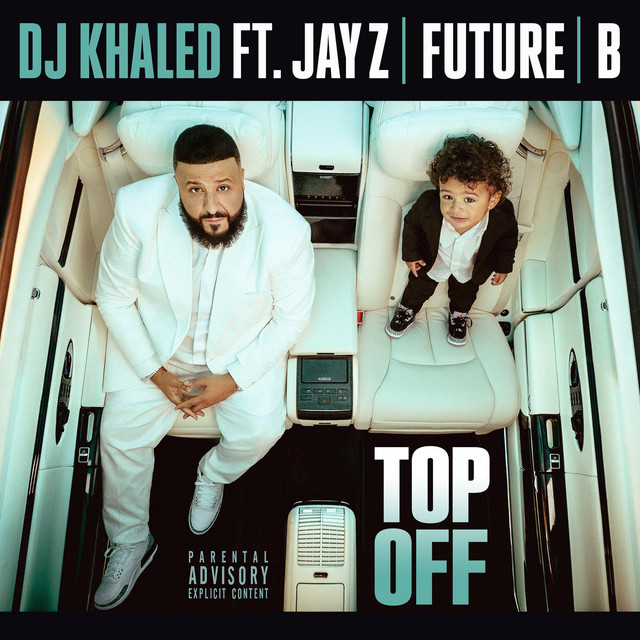 DJ Khaled Ft. JAY Z, Future, Beyoncé - Top Off