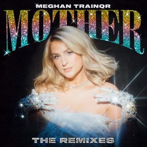 Meghan Trainor - Mother