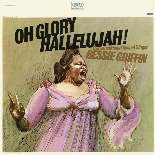 Bessie Griffin - Oh Glory Hallelujah
