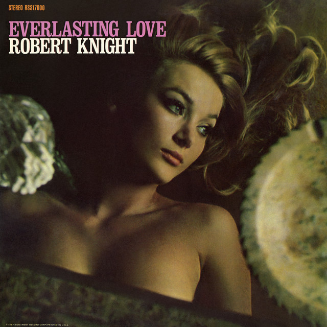 Robert Knight - Everlasting Love