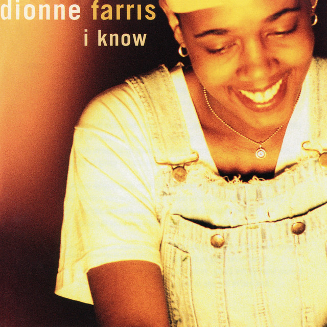 Dionne Farris - I Know