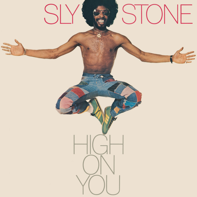 Sly Stone - I Get High on You