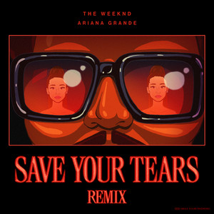 Ariana Grande - Save Your Tears (Remix)