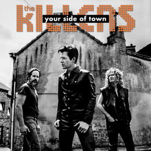 Killers - Your Side Of Town