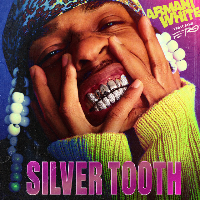 Armani White, ASAP Ferg - SILVER TOOTH