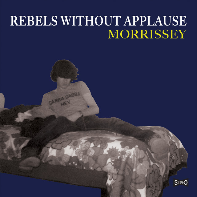 Morrissey - Rebels Without Applause