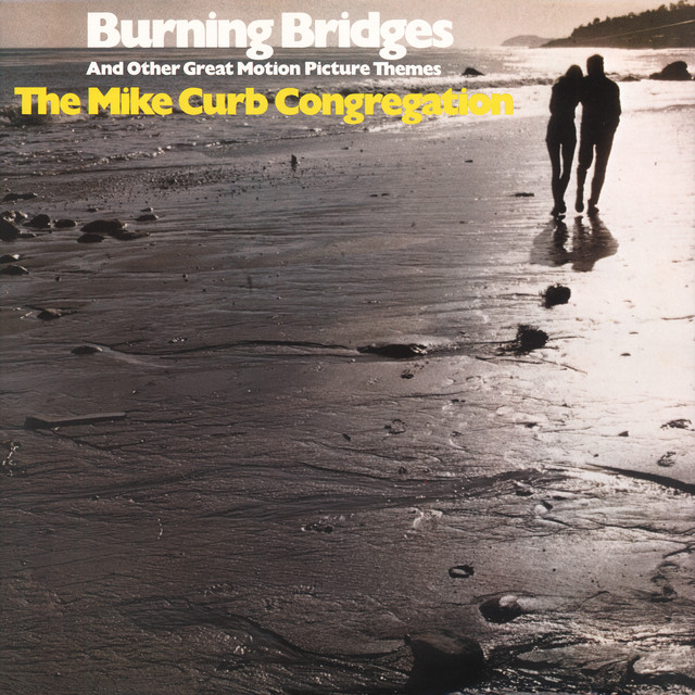 Mike Curb Congregation - Burning bridges